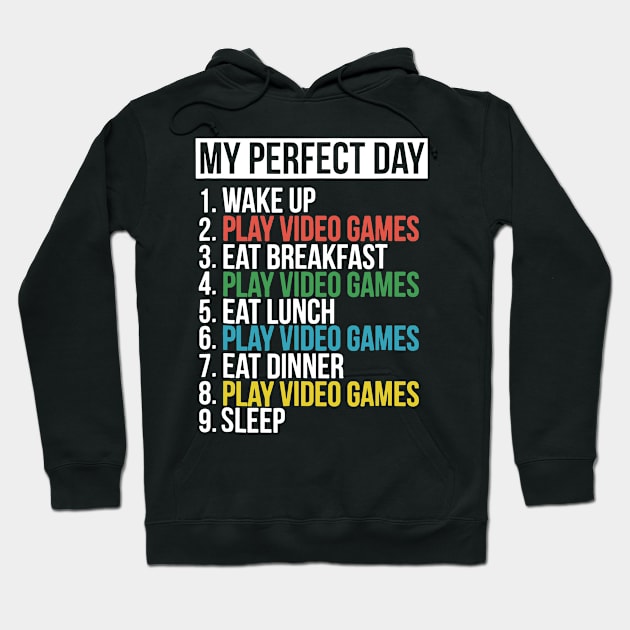 My Perfect Day Video Games Funny Cool Gamer Hoodie by luckyboystudio